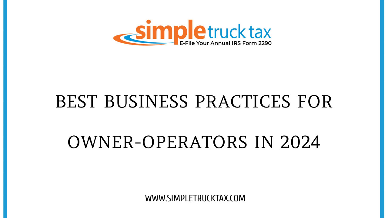 Best Business Practices for Owner-Operators in 2024